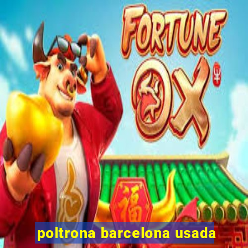 poltrona barcelona usada